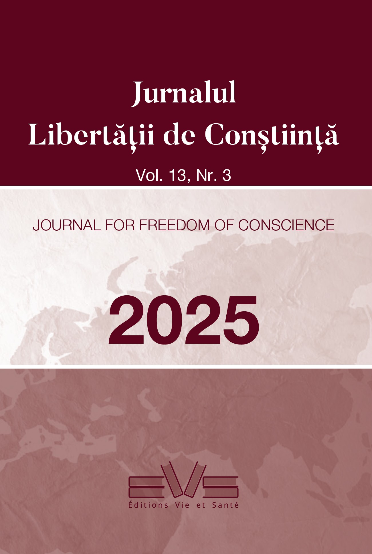 					View Vol. 13 No. 3 (2025): Journal For Freedom of Conscience (Jurnalul Libertății de Conștiință)
				